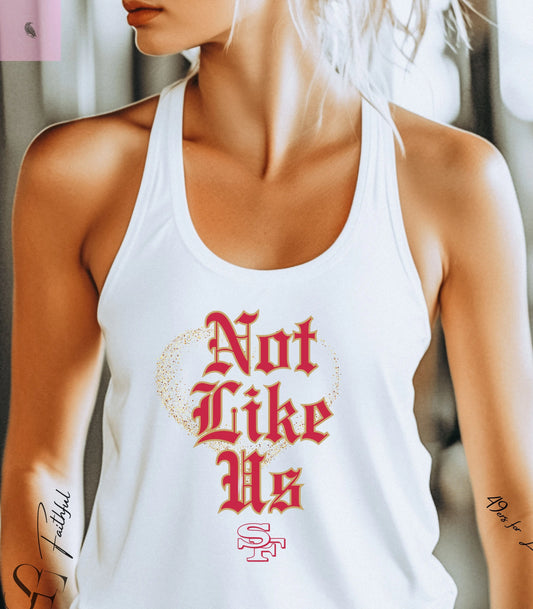 Not Like Us Racerback women's Tank, 49er fan gift, womens game day tank top, Gift for Sports Lovers, Niner fan The flirty crow
