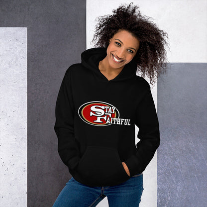 Stay Faithful hoodie 49er fan unisex hooded sweatshirt The flirty crow